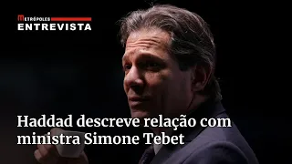 Haddad descreve relação com ministra Simone Tebet