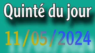 Quinté du jour/ samedi 11 mai 2024 🔥💯🎉✨🌟👆