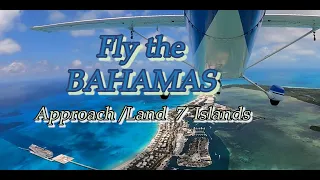 C172 SkyHawk Fly the Bahamas Approach & Landings