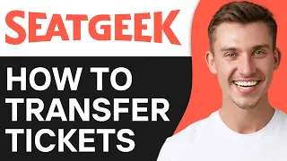 HOW TO TRANSFER TICKETS FROM TICKETMASTER TO SEATGEEK (2024)