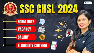 SSC CHSL 2024 | SSC CHSL Form Date, Eligibility Criteria, Salary, | Sonam Tyagi