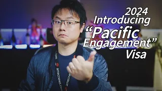 2024 Pacific Engagement Visa - Explained