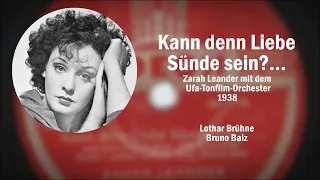 Kann denn Liebe Sünde sein?... - Zarah Leander (1938)