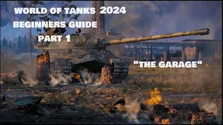 World of Tanks 2024 Beginners Guide Part 1 "The Garage"