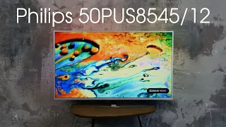 Обзор Philips 50PUS8545: Android-телевизор с флагманскими возможностями по нефлагманской цене