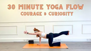 30 minute Yoga Flow - For Courage and Curious minds