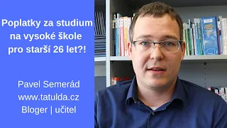 POPLATKY ZA STUDIUM NA VYSOKÉ ŠKOLE: JE VÁM VÍCE NEŽ 26 LET? [Podcast]