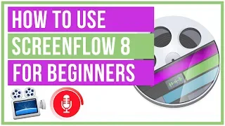 How To Use Screenflow 8 For beginners - Screenflow Tutorial