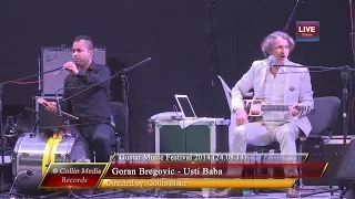 Goran Bregovic - Usti Baba (Live @ Gustar Music Fest 2014) (24.08.14)