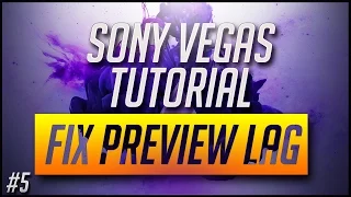 SONY VEGAS TUTORIAL - PREVENT PREVIEW LAG