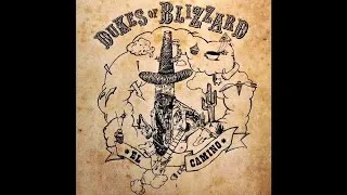Dukes Of Blizzard "El Camino" (New Full Album) 2016