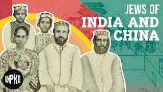 How Jews Ended Up in India and China | The Jewish Story | Unpacked