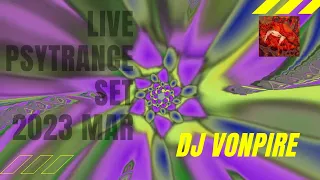 DJ Vonpire - Live PSYTRANCE Set I - 2023 03 29