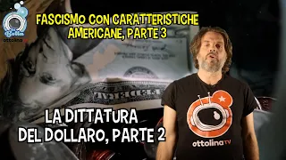 La Dittatura del Dollaro, parte 2