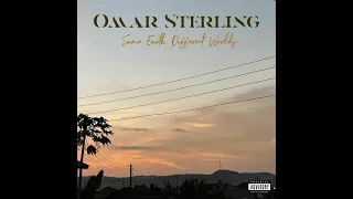 OMAR STERLING - SAME EARTH DIFFERENT WORLDS (FULL ALBUM)