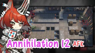 [Arknights] Annihilation 12 Afk Strat