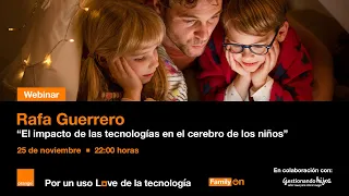 "El impacto de las tecnologías en el cerebro de los niños", por Rafa Guerrero