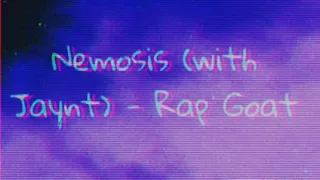 Nemosis (with Jaynt) - Rap Goat