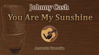 You Are My Sunshine - Johnny Cash (Acoustic Karaoke)