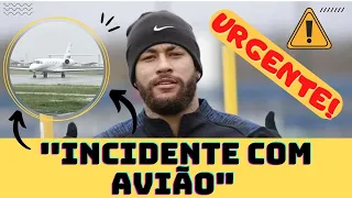 🚨 Noticia Urgente 🚨 Neymar Sofre INCIDENTE com Avião e  Pouso de Emergência Deixa Todos Abalados!