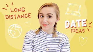 Long Distance Date Ideas 💕🌍 | Hannah Witton