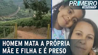 MG: homem mata mãe e filha e é preso em flagrante | Primeiro Impacto (12/05/23)