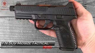 FN 509 Midsize Tactical Tabletop Review and Field Strip