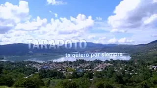 Reportaje al Perú - TARAPOTO, te quiero por siempre - 26/03/2017