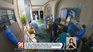 Robredo willing to lead effort vs COVID-19 if given blanket authority | 24 Oras Weekend