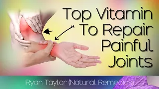 The Best Vitamin to Repair Ligaments and Tendons (Joint Pain)