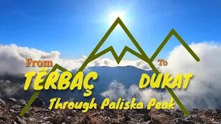 From Tërbaç to Dukat through Paliska Peak