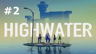 HIGHWATER Walkthrough Gameplay Part 2