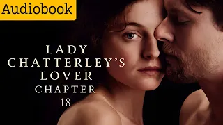 Lady Chatterley's Lover Audiobook | 'Deepening Bonds' - Chapter 18 EchoTales Narration