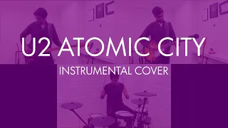 U2 - "Atomic City" Instrumental Cover