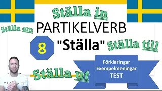 Partikelverb "Ställa" (MED TEST)