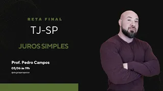 Juros Simples | Reta Final TJ-SP