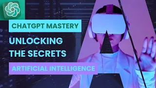 ChatGPT Mastery : Unlocking the secrets to efficient Communications