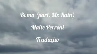 Maite Perroni - Roma (feat. Mr. Rain)-(TRADUÇÃO)