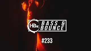 HBz - Bass & Bounce Mix #233