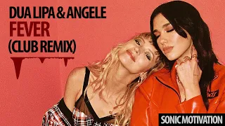 Dua Lipa & Angele - Fever (Club Remix)