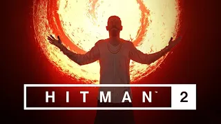 HITMAN™ 2 Patient Zero Full Gameplay