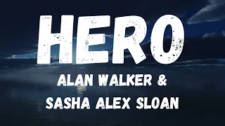Alan Walker & Sasha Alex Sloan - Hero [Lyrics]