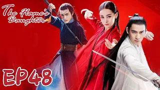 【ENG SUB】The Flame's Daughter 48 烈火如歌| Dilraba, Vic Zhou, Vin Zhang, Wayne Liu