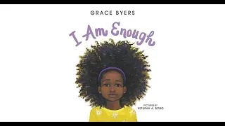 Kids Book Read Aloud: I AM ENOUGH by Grace Byers