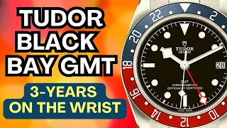 TUDOR BLACK BAY GMT | 3-YEAR REVIEW