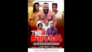 #THE HARVEST. BEST NOLLYWOOD MOVIE. #TRUE LIFE STORY. #ERNESTOBIS LATEST EPIC. NEWEST QUEEN NWOKOYE