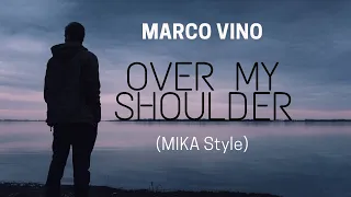 Over My Shoulder - MIKA (Marco Vino Cover)