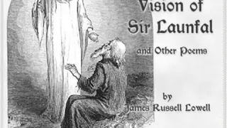 The Vision of Sir Launfal and Other Poems by James Russell LOWELL | Full Audio Book