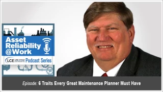 6 Traits Every Great Maintenance Planner Must Have
