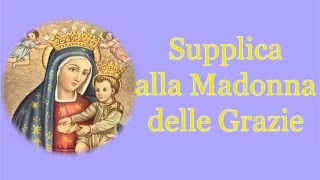 Supplica alla Madonna delle grazie per chiedere una grazia - Padre Pio